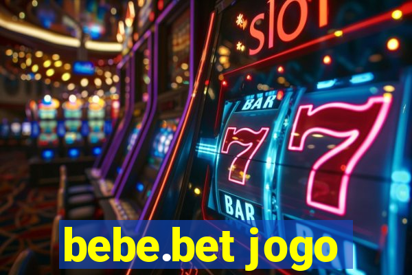 bebe.bet jogo